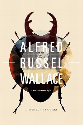 Image for Alfred Russel Wallace: A Rediscovered Life