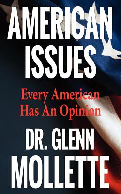 American Issues: Every American Has An Opinion [Paperback] MOLLETTE, Glenn