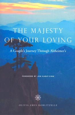 The Majesty of Your Loving; A Couple's Journey Through Alzheimer's