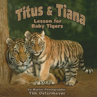 Titus & Tiana (Lesson for Baby Tiger)