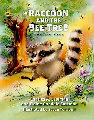 Image for The Raccoon and the Bee Tree (Prairie Tale Series) The Raccoon and the Bee Tree (Prairie Tale Series)