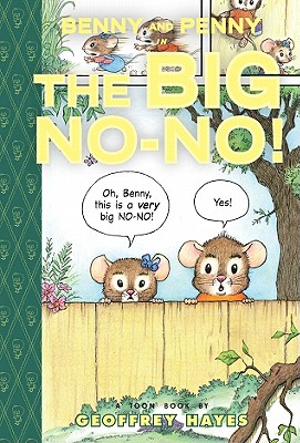 Benny and Penny in the Big No-No!: Toon Books Level 2