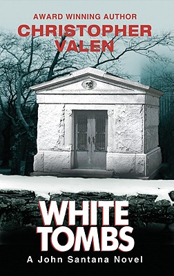 Image for White Tombs: A John Santana Novel
