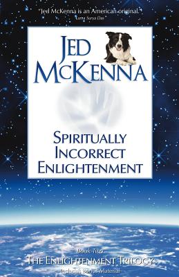 Image for Spiritually Incorrect Enlightenment: Book Two of The Enlightenment Trilogy
