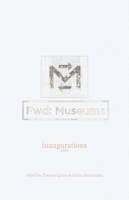 Fwd: Museums: Inaugurations