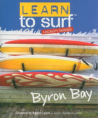 Learn to Surf: Byron Bay (Learn to Surf Locality Guide)