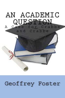 An Academic Question: A Case for Crabbe and Crabbe Image for An Academic Question: A Case for Crabbe and Crabbe