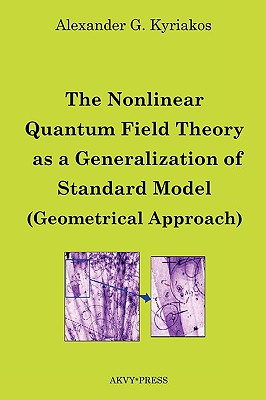 The Nonlinear Quantum Field Theory As a Generalization of Standard Model: Geometrical Approach