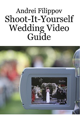 Image for Shoot-It-Yourself Wedding Video Guide