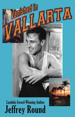 Vanished in Vallarta; A Bradford Fairfax Murder Mystery