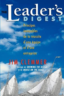 Image for The Leader's Digest: Principes immuables de la réussite d?une équipe et d?une entreprise (French Edition)