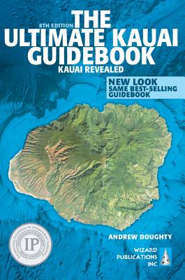 The Ultimate Kauai Guidebook: Kauai Revealed [Paperback] Doughty, Andrew and Boyd, Leona