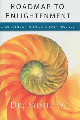 Roadmap to Enlightenment: A Guidebook to Finding Your True Self