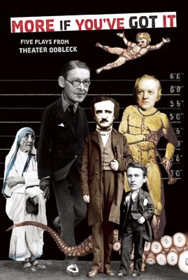 More If You've Got It: Five Plays from Theater Oobleck