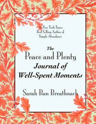 Image for The Peace and Plenty Journal of Well-Spent Moments