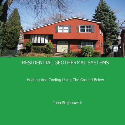 Image for Residential Geothermal Systems: Heating and Cooling Using the Ground Below
