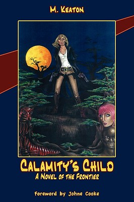 Calamity's Child: A Novel of the Frontier