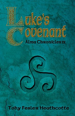 Luke's Covenant: Alma Chronicles (Volume 4)