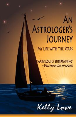 ASTROLOGER'S JOURNEY, AN MY LIFE WITH THE STARS