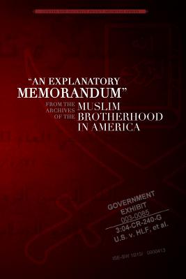 Image for An Explanatory Memorandum: From the Archives of the Muslim Brotherhood in America (Center for Security Policy Archival Series)
