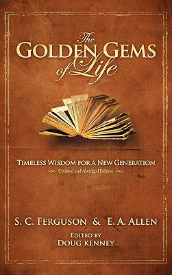 The Golden Gems of Life: Timeless Wisdom for a New Generation