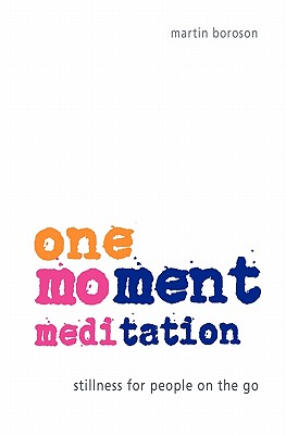 Image for One-Moment Meditation: Stillness for People on the Go