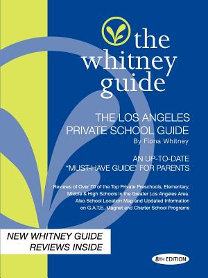 Image for The Whitney Guide -Los Angeles Private School Guide 8th Edition
