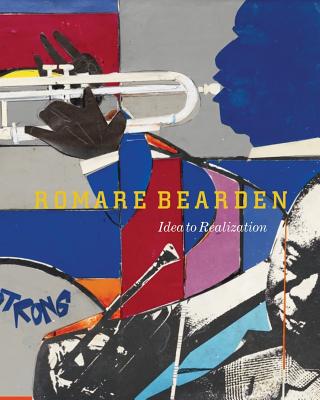 Image for Romare Bearden: Idea to Realization