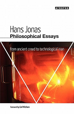 Hans Jonas philosophical Essays: From Ancient Creed to Thenological Man