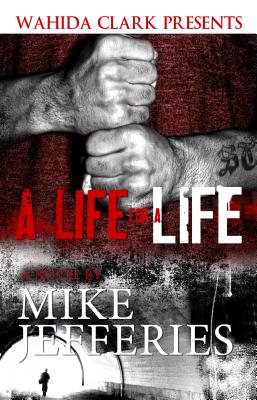 A Life for A Life (Wahida Clark Presents Publishing) (Statement in Literature)