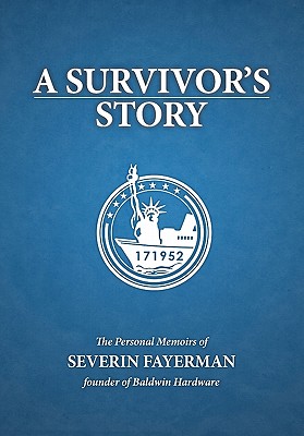 A Survivor's Story: Memoirs of Severin Fayerman [SIGNED]