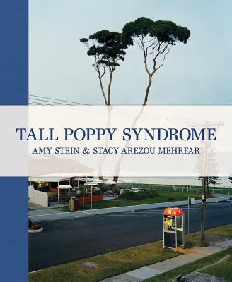 Image for Amy Stein & Stacy Arezou Mehrfar: Tall Poppy Syndrome