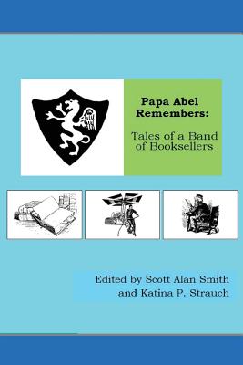 Image for Papa Abel Remembers: Tales of a Band of Booksellers