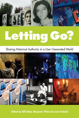 Letting Go: Sharing Historical Authority in a User-Generated World