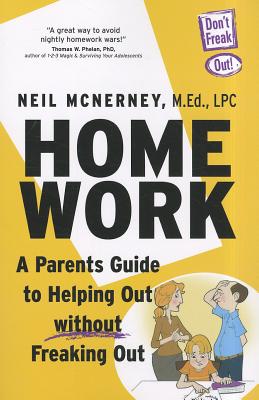 Homework: A Parent's Guide To Helping Out Without Freaking Out!