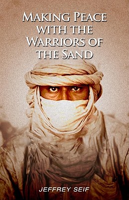 Making Our Peace With the Warriors of the Sand