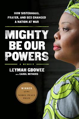 Image for Mighty Be Our Powers: How Sisterhood, Prayer, and Sex Changed a Nation at War