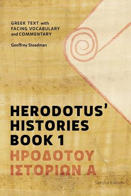 HERODOTUS' HISTORIES BOOK 1 Greek Text with Facing Vocabulary and Commentary