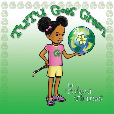 Image for TuTu Goes Green TuTu Goes Green