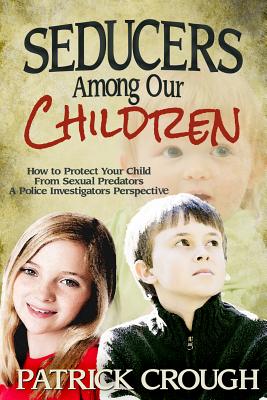 Seducers Among Our Children Image for Seducers Among Our Children