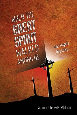Image for When the Great Spirit Walked Among Us When the Great Spirit Walked Among Us