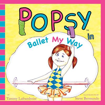 Image for Popsy In Ballet My Way Popsy In Ballet My Way