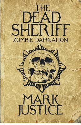 The Dead Sheriff: Zombie Damnation