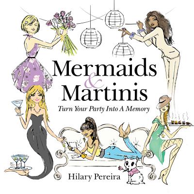 Mermaids & Martinis: Turn Your Party Into A Memory