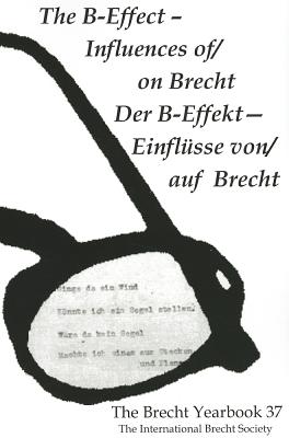 The Brecht Yearbook / Das Brecht-Jahrbuch, Volume 37