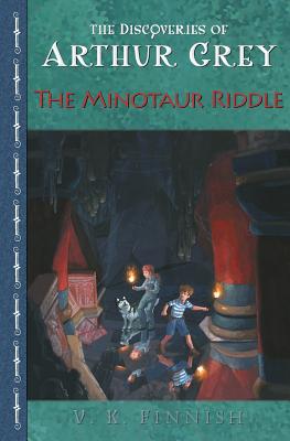 The Minotaur Riddle (The Discoveries of Arthur Grey, Book 2)