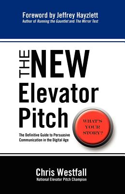 Image for The New Elevator Pitch The New Elevator Pitch