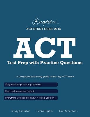 ACT Study Guide 2014: ACT Test Prep with Practice Questions