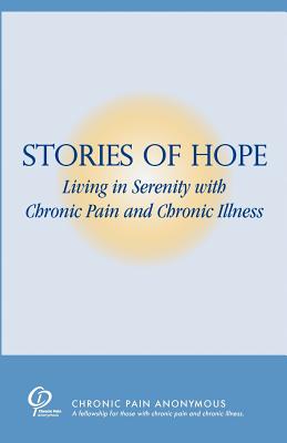 Stories of Hope Living in Serenity with Chronic Pain and Chronic Illness