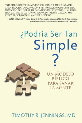 Image for Podra Ser Tan Simple UN MODELO BBLICO PARA SANAR LA MENTE (Spanish Edition) Podra Ser Tan Simple UN MODELO BBLICO PARA SANAR LA MENTE (Spanish Edition)